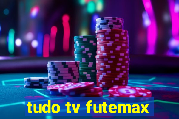 tudo tv futemax